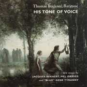 His Tone Of Voice , Thomas Buckner