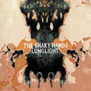 Lunglight , The Shaky Hands