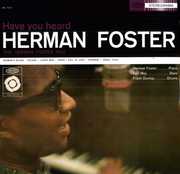 Have You Heard Herman Foster , Herman Foster