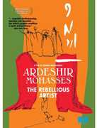 Ardeshir Mohasses: The Rebellious Artists 