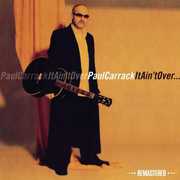 It Ain't Over , Paul Carrack