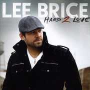 Hard 2 Love , Lee Brice
