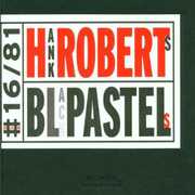 Black Pastels , Hank Roberts