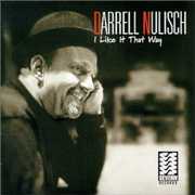 I Like It That Way , Darrell Nulisch
