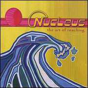 Art of Reaching , Nucleus