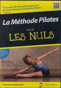 La Methode Pilates: Pour Les Nuls 