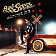 Ultimate Hits: Rock and Roll Never Forgets , Bob Seger