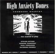 Dances for Trombone Quartet /  Suite Four Trombones , High Anxiety Bones