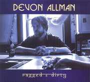 Ragged & Dirty , Devon Allman