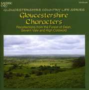 Gloucestershire Characters: Recollections From The Forest Of Dean Severn Vale and High Cotswold , Gloucestershire Country Life Series