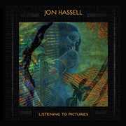 Listening To Pictures (pentimento Volume One) , Jon Hassell