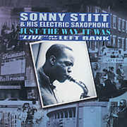 Just the Way It Really Was: Live at the Left Bank , Sonny Stitt