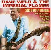Slip Into a Dream , Dave Weld & the Imperial Flames