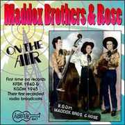 On the Air: 1940's , The Maddox Brothers & Rose