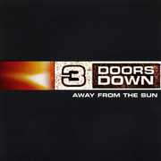 Away from the Sun , 3 Doors Down