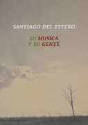 Santiago Del Estero-Su Musica y Su Gente [Import] 
