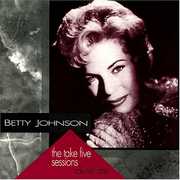 Take Five Sessions , Betty Johnson