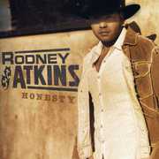 Honesty , Rodney Atkins