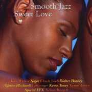 Smooth Jazz: Sweet Love , Various Artists