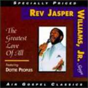 Greatest Love of All , Rev. Jasper Williams