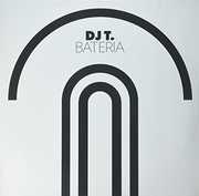Bateria , DJ T.