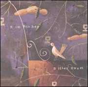 Bitter Sweet , Kim Richey