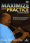 Maximize Your Practice , Dave Liebman