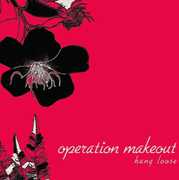 Hang Loose , Operation Makeout