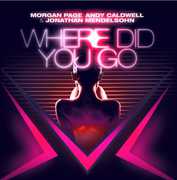 Where Did You Go , Andy Caldwell