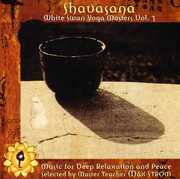 Shavasana: White Swan Yoga Masters, Vol. 3 , Various Artists