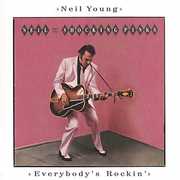 Everybody's Rockin , Neil Young