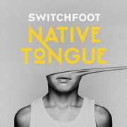 Native Tongue , Switchfoot