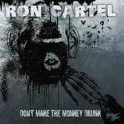 Don't Get the Monkey Drunk , Ron Cartel