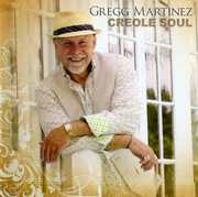 Creole Soul , Gregg Martinez