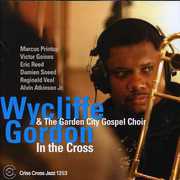 In the Cross , Wycliffe Gordon