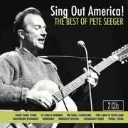 Sing Out America! the Best of Pete Seeger , Pete Seeger