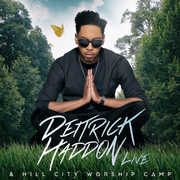 Deitrick Haddon & Hill City Worship Camp , Deitrick Haddon