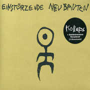 Kollaps , Einsturzende Neubauten