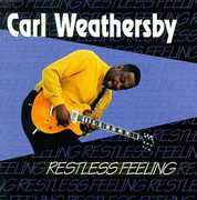 Restless Feeling , Carl Weathersby