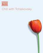 Chill with Tchaikovsky , Various Artists