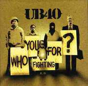 Who You Fighting For? , UB40