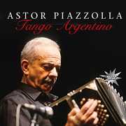 Tango Argentino , Astor Piazzolla