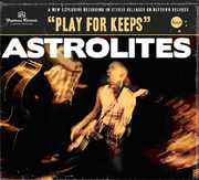 Play for Keeps , Astrolites