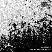 Paradigm Shift , Martinez