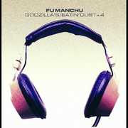 Godzilla's / Eatin' Dust +4 , Fu Manchu