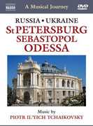 A Musical Journey: St. Petersburg /  Sebastopol /  Odessa 
