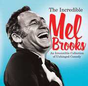 The Incredible Mel Brooks: An Irresistible Collection of Unhinged Comedy , Mel Brooks