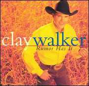 Rumor Has It , Clay Walker