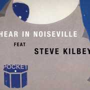 Hear in Noiseville , The Pocket