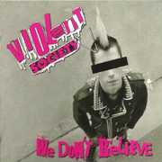 We Dont Believe , Violent Society